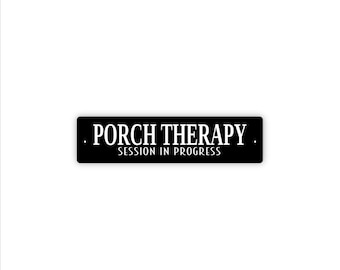 Porch Therapy Session In Progress Sign | Relaxing Outdoor Wall Decor | Metal Sign for Porch, Patio, or Garden