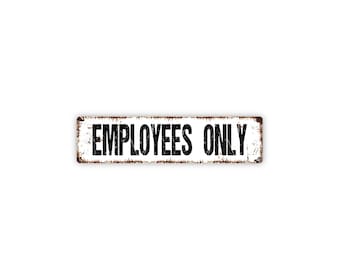 Employees Only Sign | Metal Restricted Area Wall Decor for Business, Office, Restaurant, Workplace | Staff Only Access Sign