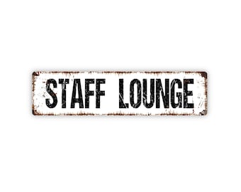 Staff Lounge Sign - Employees Only Break Room Business Workplace Rustic Street Metal Sign or Door Name Plate Plaque