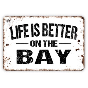 Life Is Better On The Bay Sign, Bay Metal Sign, Farmhouse Wall Decor Modern Wall Metal