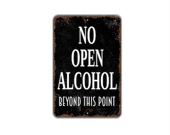 No Open Alcohol Beyond This Point Metal Sign | Beverage Policy Sign | Event Notice | Facility Wall Decor