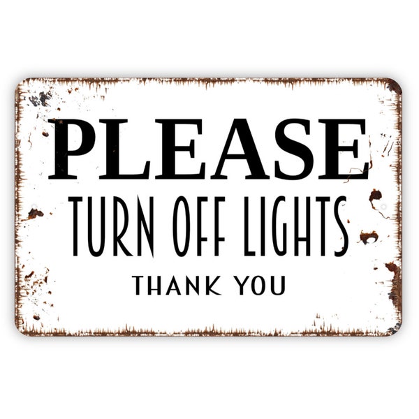 Please Turn Off Lights Thank You Sign - Metal Indoor or Outdoor Wall Art