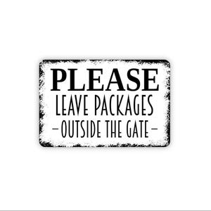 Please Leave Packages Outside The Gate Sign Metal or Magnet | Delivery Driver Sign | Package Drop Off Sign | Home Entrance