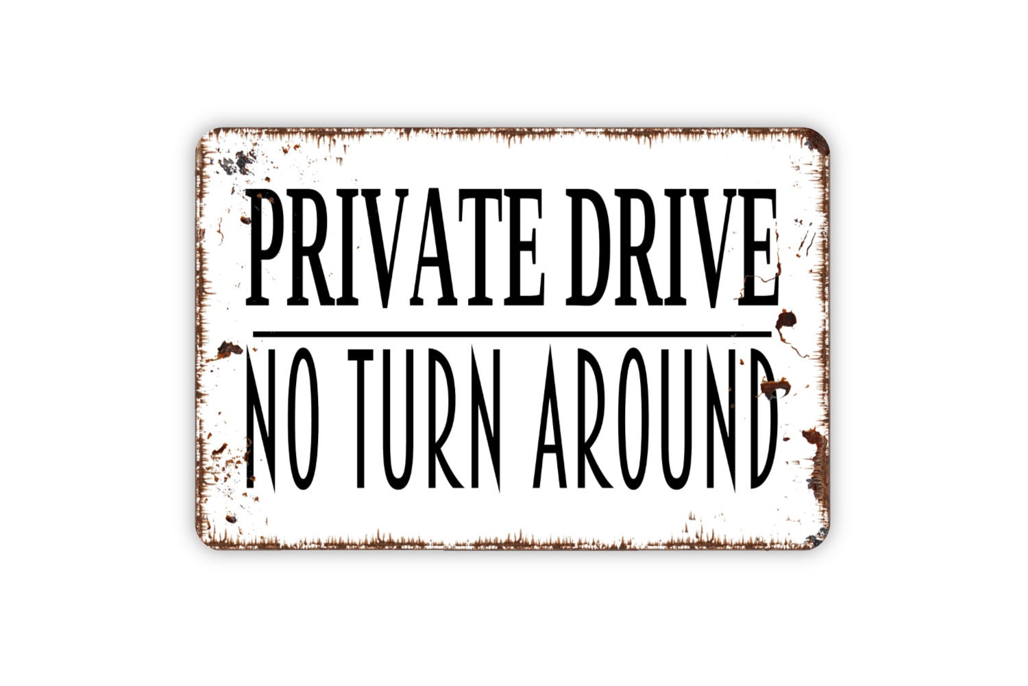 Private Drive No Turn Around Farmhouse Metal Sign | Etsy