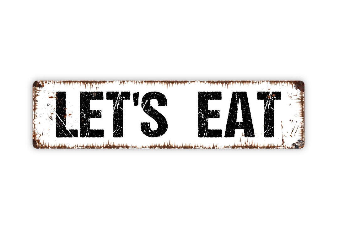 Let s Eat Sign Funny Pantry Kitchen Rustic Custom Metal Etsy