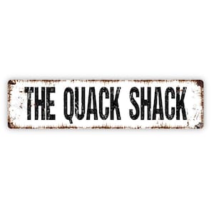 The Quack Shack Sign - Duck Waterfowl Chicken Coop Vinyl Sticker Or  Metal Street Sign or Door Name Plate Plaque