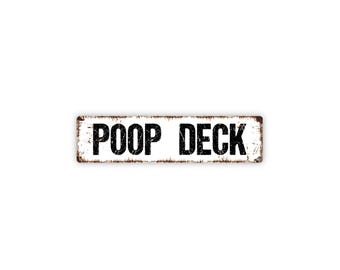 Poop Deck Sign | Nautical Boat Gift | Funny Sailing Humor Decor | Coastal Marine Boat Sign