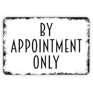 By Appointment Only Sign - Metal Indoor or Outdoor Wall Art