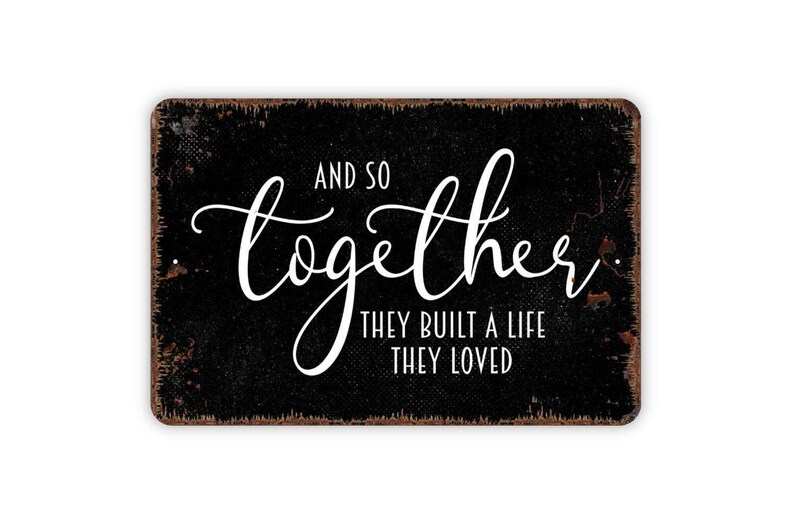 And So Together They Built A Life They Loved Sign | Romantic Wall Decor Metal Sign or Magnet Love Quote Art for Home image 6