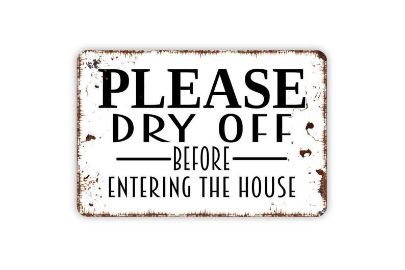 Please Dry off Before Entering the House Sign - Pool Beach Lake House ...