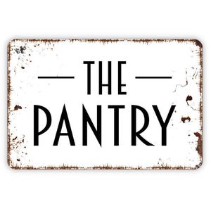 The Pantry Sign - Kitchen Metal Indoor or Outdoor Wall Art