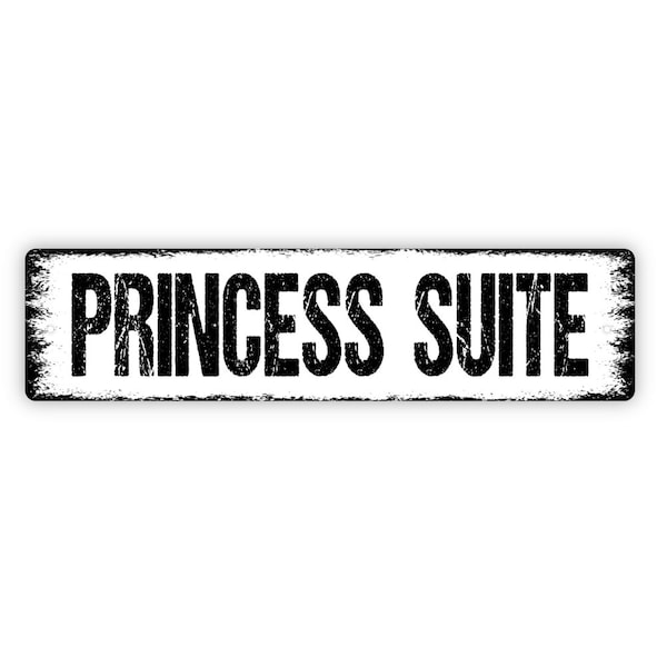 Princess Suite Sign - Girls Room Gals Cruise Girls Only Rustic Street Metal Sign or Door Name Plate Plaque