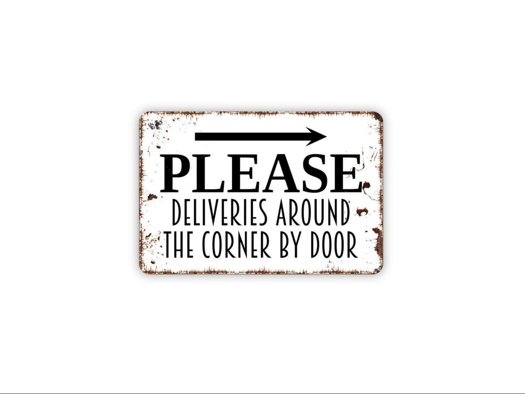 Please Deliveries Around the Corner Sign, Delivery Direction Arrow Wall ...