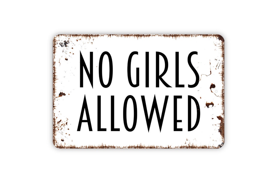 No Girls Allowed Sign - Metal Wall Art - Indoor or Outdoor - Etsy
