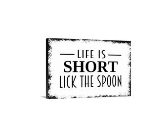 Life Is Short Lick The Spoon Sign, Funny Kitchen Wall Art Decor, Baking Humor Quote Sign, Dining Room Wall Art