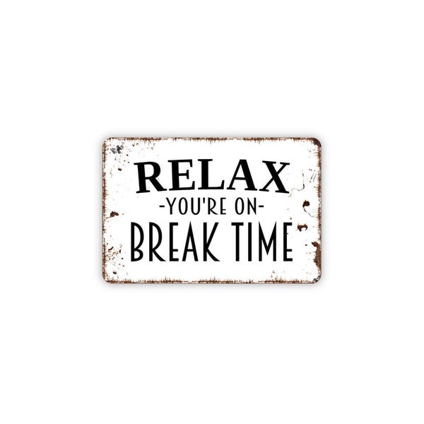 Fun Break Time Sign Break Time Sign - Etsy