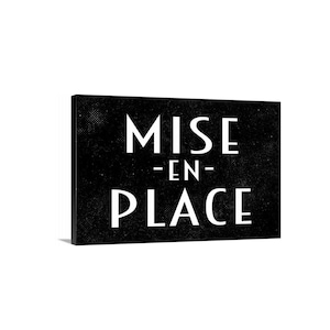 Mise En Place Sign | Kitchen Art | Chef Sign | Metal or Canvas | Restaurant Kitchen Sign | Culinary Wall Art | Cooking Quote Sign