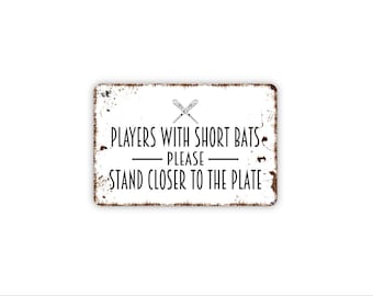 Players With Short Bats Please Stand Closer To The Plate Sign | Funny Bathroom Wall Sign for Bar, Man Cave, or Pub| Metal or Canvas Décor