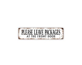 Please Leave Packages At The Front Door Sign | Delivery Instruction Wall Art | Home Business Entry Sign