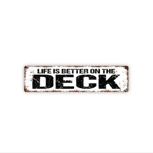 Life Is Better On The Deck Sign | Metal Outdoor Wall Decor for Deck, Patio, Backyard, Porch, Entertaining Space | Relax Sign