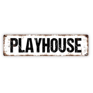 Playhouse Metal Sign - Clubhouse Treehouse Fort Kids Children At Play Theatre Art Drama Rustic Street Metal Sign or Door Name Plate Plaque