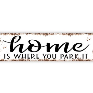 Home is Where We Park It Wooden Plank Sign 5x10 Home is Where We Park It Wooden Plank Sign 5x10