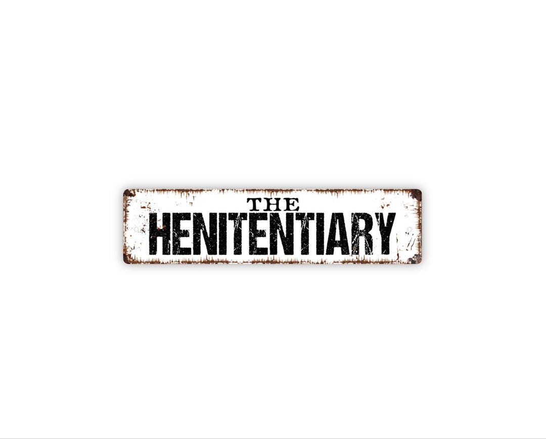 The Henitentiary Sign | Funny Chicken Coop Farm Decor | Metal Sign for ...