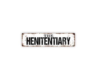 The Henitentiary Sign | Funny Chicken Coop Farm Decor | Metal Sign for Barn Yard Farmhouse Hen House