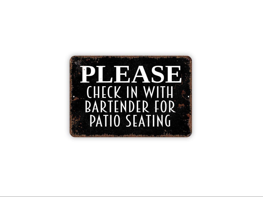Please Check in With Bartender for Patio Seating Sign, Restaurant Patio ...