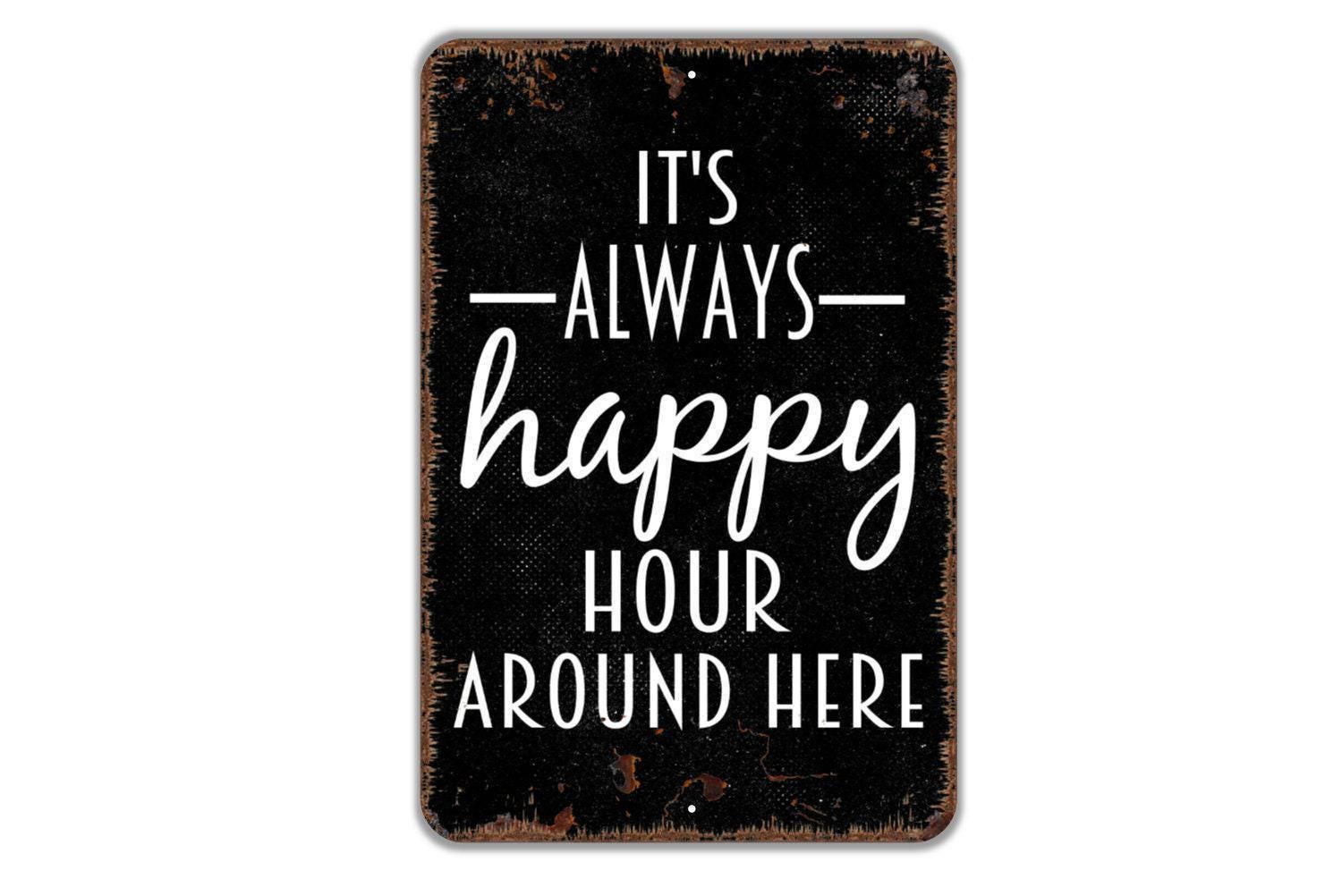 Always Happy Hour Sign - Etsy