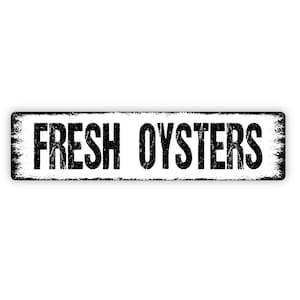 Fresh Oysters Sign - Seafood Fish Shrimp Rustic Metal Street Sign or Door Name Plate Plaque