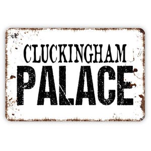 Cluckingham Palace Sign | Funny Chicken Coop Wall Sign for Barn, Yard, or Garden | Rustic Farmhouse Metal Sign or Vinyl Sticker Hen House