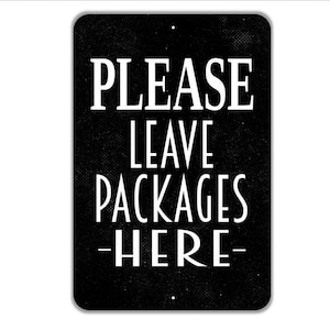 Vertical Please Leave Packages Here Sign - Delivery Instructions Metal Wall Art - Outdoor Or Indoor