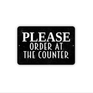 Please Order At The Counter Sign | Customer Direction Notice For Cafes Restaurants Bakeries | Counter Service Instruction Wall Sign