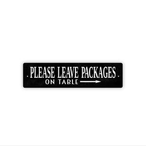Please Leave Packages On Table With Arrow Sign | Delivery Drop Off Notice | Metal Sign for Porch Entry Home