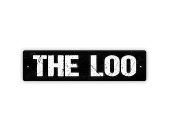 The Loo Sign - Restroom Bathroom Outhouse Toilet El Bano Rustic Street Metal Sign or Door Name Plate Plaque