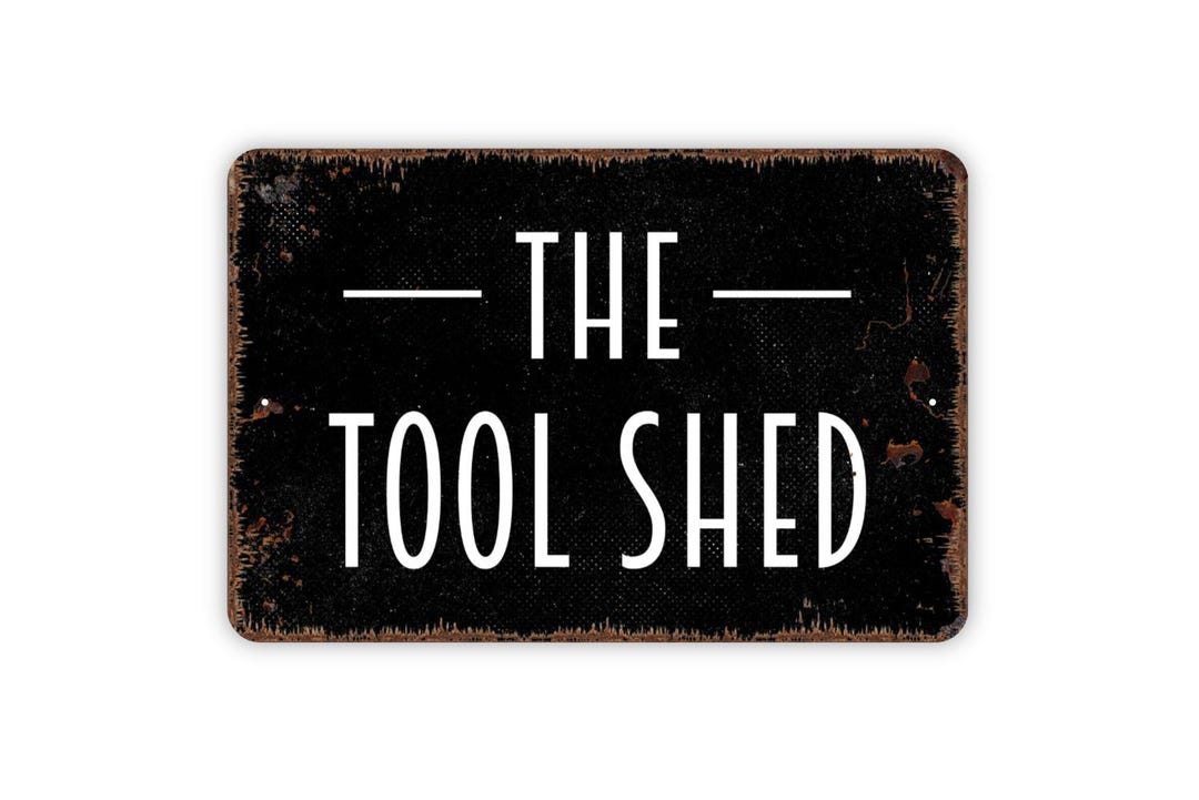 The Tool Shed Sign, Metal Sign, Farmhouse Contemporary Modern Wall ...