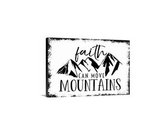 Faith Can Move Mountains Sign | Inspirational Christian Wall Art | Scripture Home Decor | Metal Sign or Canvas Wall Art