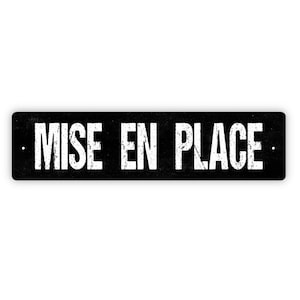 Mise En Place Sign - Rustic Metal Street Sign or Door Name Plate Plaque