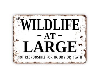 Wildlife At Large Sign - Caution Danger Animals Metal Art