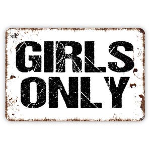 Girls Only Sign | Kids Bedroom, Dorm, or Playroom Wall Décor | Fun Girls Room Metal Sign or Vinyl Sticker Gift for Teens or Children