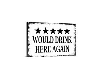 Would Drink Here Again Five Stars Sign | Bar Wall Decor | Funny Home Bar Sign | Drink Rating Quote | Metal Sign Or Magnet Art