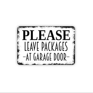 Please Leave Packages At Garage Door Sign | Rustic Delivery Wall Decor | Home or Business Sign | Custom Metal Sign or Magnet