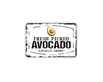 Fresh Picked Avocado Locally Grown Sign – Rustic Farmhouse Kitchen Wall Decor – Farmers Market Garden Produce Sign – Metal Sign or Canvas