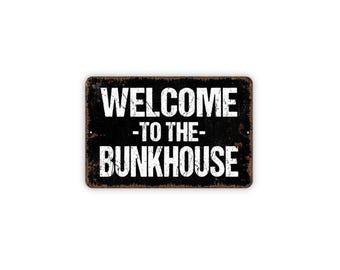 Welcome To The Bunkhouse Sign Rustic Cabin Decor | Western Ranch Wall Sign | Metal Bunkhouse Sign or Magnet Gift for Lodge