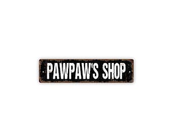 PawPaw’s Shop Sign | Personalized Workshop Sign | Metal Garage Wall Sign | Shop Metal Sign | Custom Grandpa Gift for Woodshop Shed