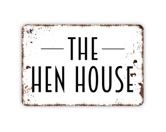 The Hen House Sign - Chicken Metal Indoor or Outdoor Wall Art