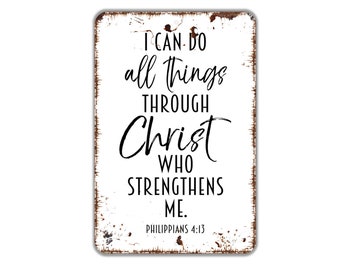 I Can Do All Things Through Christ Who Strengthens Me Sign, Philippians 4 13 Christian Bible Verse Metal Sign