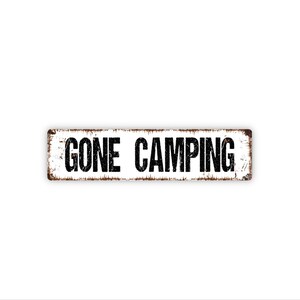 Gone Camping Sign – Rustic Cabin or Campsite Wall Decor – Camper RV Trailer Sign – Outdoor Adventure Gift – Metal Sign image 1