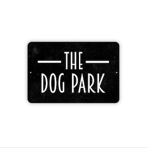 The Dog Park Sign – Pet Play Area Wall Decor – Funny Dog Lover Gift for Yard Garden or Property – Canine Pet Park Metal Sign or Canvas Art